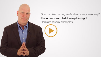 How can internal corporate video save you money