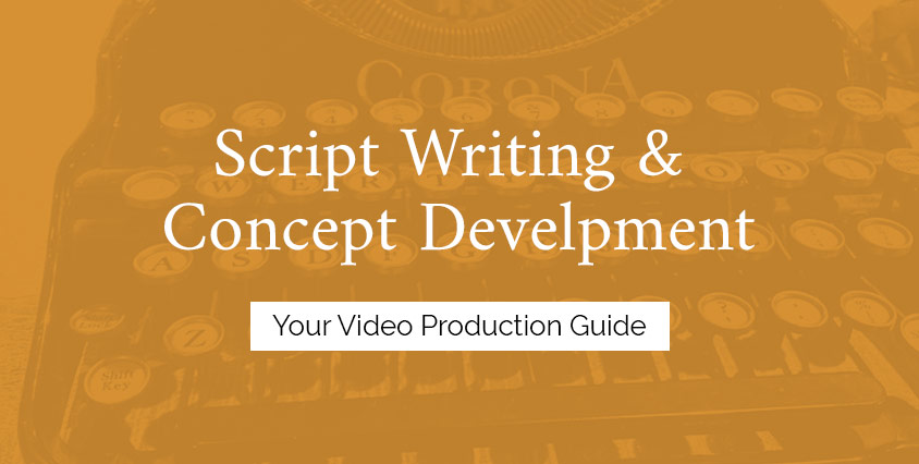 Script Writing and Concept Development